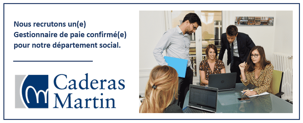 Caderas Martin recrute un(e) Gestionnaire de paie confirmé(e) pour son département social