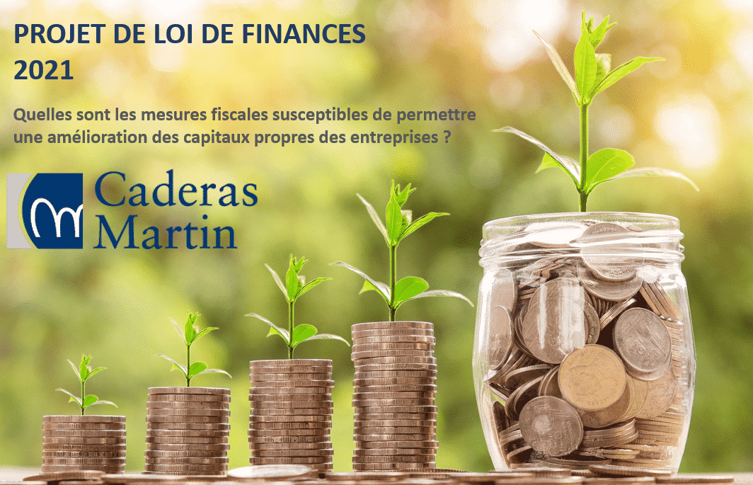Projet de Loi de Finance 2021 – de vraies nouveautés liées à la fiscalité des entreprises - Caderas Martin