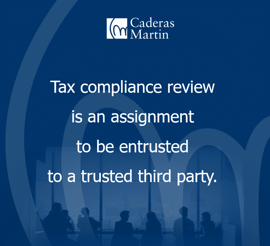Tax compliance review is an assignment to be entrusted to a trusted third party - Caderas Martin